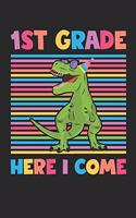 1st Grade Here I Come - Dinosaur Back To School Gift - Notebook For First Grade Boys - Boys Dinosaur Writing Journal: Medium College-Ruled Journey Diary, 110 page, Lined, 6x9 (15.2 x 22.9 cm)