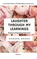 Laughter Through My Learnings: From the Winner of Global Blog Awards 2019(2 Regaining Innocence)