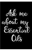 Ask Me About My Essential Oils