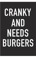 Cranky and Needs Burgers