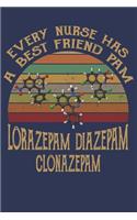 Every Nurse Has a Best Friend Pam Lorazepam Diazepam Clonazepam