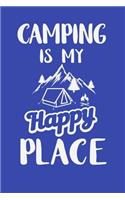 Camping Is My Happy Place