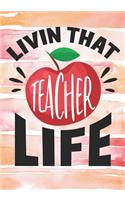 Livin That Teacher Life
