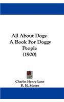 All About Dogs