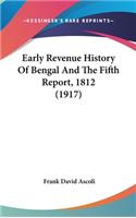 Early Revenue History Of Bengal And The Fifth Report, 1812 (1917)