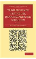 Vergleichende Syntax der indogermanischen Sprachen 3 Volume Paperback Set: Volume SET: (Cambridge Library Collection - Linguistics)