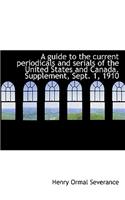 A Guide to the Current Periodicals and Serials of the United States and Canada. Supplement, Sept. 1,: (English)