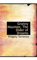 Granny Maumee, the Dider of Dreams: (English)
