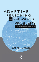 Adaptive Reasoning for Real-world Problems: A Schema-based Approach
