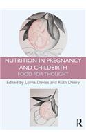 Nutrition in Pregnancy and Childbirth