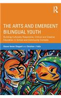 The Arts and Emergent Bilingual Youth