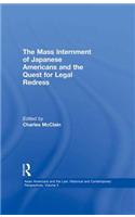 The Mass Internment of Japanese Americans and the Quest for Legal Redress