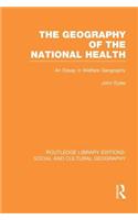 Geography of the National Health (RLE Social & Cultural Geography)