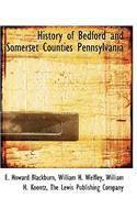 History of Bedford and Somerset Counties Pennsylvania