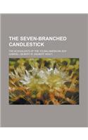 The Seven-Branched Candlestick; The Schooldays of the Young American Jew