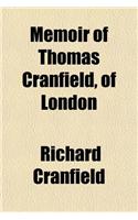 Memoir of Thomas Cranfield, of London