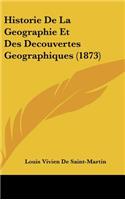 Historie de La Geographie Et Des Decouvertes Geographiques (1873)
