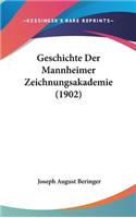 Geschichte Der Mannheimer Zeichnungsakademie (1902)