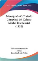 Monografia O Tratado Completo del Colera-Morbo Pestilencial (1832)