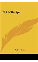 Pickle the Spy