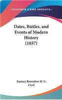 Dates, Battles, and Events of Modern History (1857)