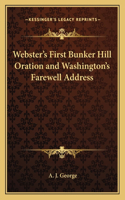 Webster's First Bunker Hill Oration and Washington's Farewell Address: (English)
