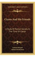 Cicero And His Friends