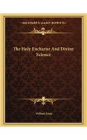 The Holy Eucharist and Divine Science