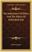 The Inductions of Ethics and the Ethics of Individual Life