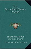 The Bells And Other Poems