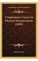 A Sophomore Course In Physical Measurements (1898)