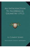 Introduction to Algebraical Geometry (1912) an Introduction to Algebraical Geometry (1912)