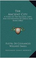 The Ancient City: A Study on the Religion, Laws, and Institutions of Greece and Rome (1882)