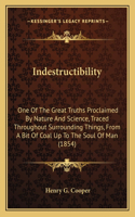 Indestructibility
