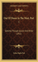 Out Of Doors In The West, Part 1