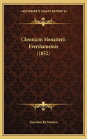 Chronicon Monasterii Evershamensis (1852): (Latin)