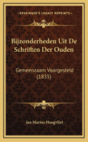 Bijzonderheden Uit De Schriften Der Ouden