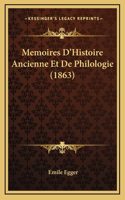 Memoires D'Histoire Ancienne Et de Philologie (1863)