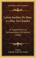 Lettres Inedites De Mme. La Mise. Du Chatelet
