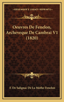 Oeuvres De Fenelon, Archeveque De Cambrai V1 (1820)
