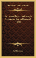 Die Hessenfliege, Cecidomyia Destructor Say In Russland (1887)