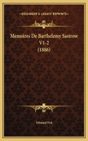 Memoires De Barthelemy Sastrow V1-2 (1886)