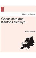 Geschichte Des Kantons Schwyz. II Band