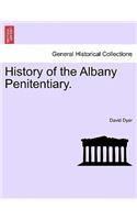 History of the Albany Penitentiary.