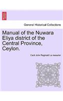 Manual of the Nuwara Eliya District of the Central Province, Ceylon.