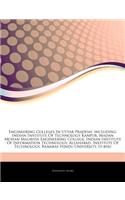 Articles on Engineering Colleges in Uttar Pradesh, Including: Indian Institute of Technology Kanpur, Madan Mohan Malaviya Engineering College, Indian