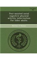 Peer-Assisted Social Cognitive Physical Activity Intervention for Older Adults