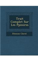 Trait Complet Sur Les P Pini Res