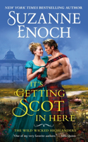 It's Getting Scot in Here: (1 Wild Wicked Highlanders)