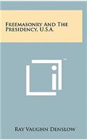 Freemasonry and the Presidency, U.S.A.